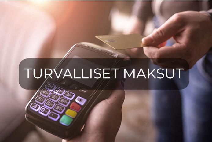 Turvalliset maksutavat